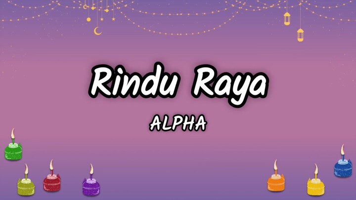 ALPHA - Rindu Raya (Lirik)
