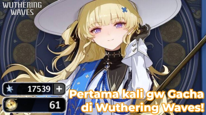 (Wuthering Waves) Pertama Kali gw Gacha Karakter B5 Limited di WuWa!