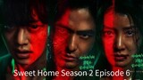 Sweet Home Season 2 Episode 6 (English Sub)