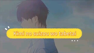 Anime/Movie: Kimi no suizou wo tabetai