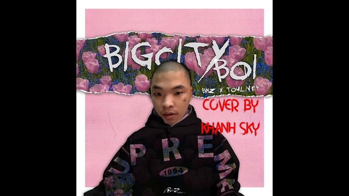 Khánh Sky hát Big city boi