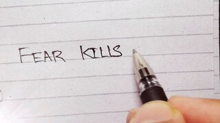 FEAR KILLS MORE DREAMS
