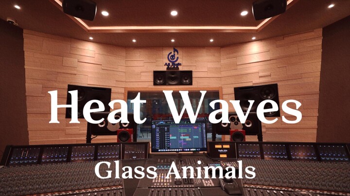 Glass Animals «Heat Waves» ฟังเสียงดังในสตูดิโอบันทึกเสียงหรูหราหลักล้าน