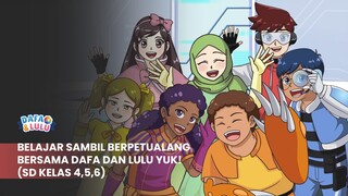 Belajar Sambil Berpetualang Melawan Monster Bersama Dafa dan Lulu | Untuk Kelas 4-6 SD