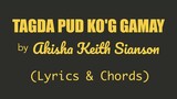Akisha Keith Sianson - TAGDA PUD KO'G GAMAY (Lyrics & Chords)