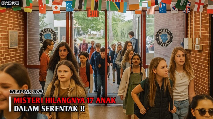 WEAPONS 2025 - SUBTITLE INDONESIA | Misteri hilangnya 17 anak dalam serentak
