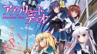 Absolute Duo ศึกศาสตรา วิญญาณแฝด ตอนที่ 1