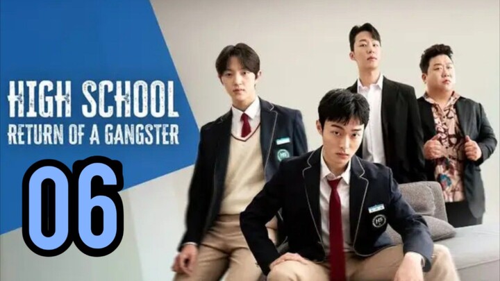 🇰🇷 EP 6 | Highschool Return Of A Gangster [ Eng Sub]