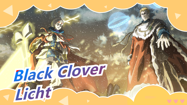 [Black Clover/Emotional] Licht--- Tie across 500 Years