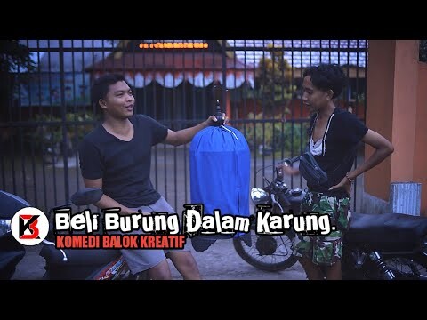Beli Burung Dalam Karung || Komedi Lombok || Balok Kreatif.