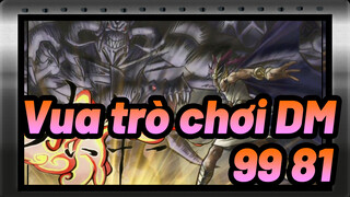 [Vua trò chơi DM| Fill Words] 99 81