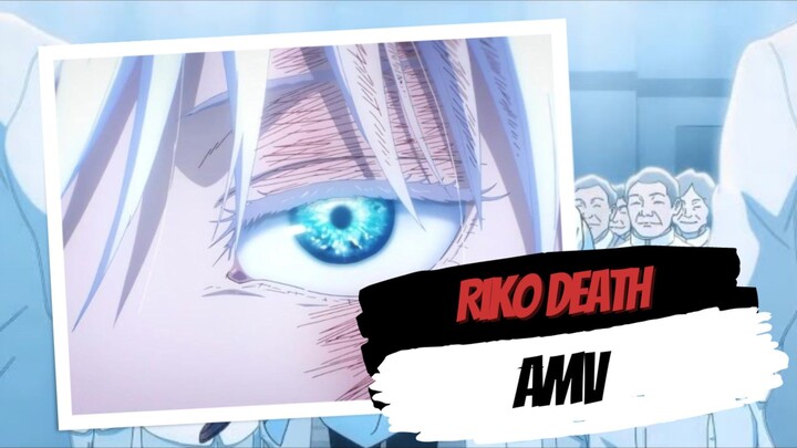Riko Death - Jujutsu Kaisen AMV