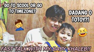 FAST TALK WITH MY BABY KHALEB (TALINONG BATA, LAUGHTRIP)