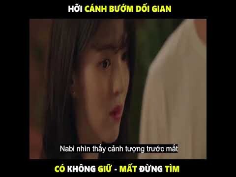 Review Phim : Dẫu Biết Tập 7 (Tóm Tắt Phim) × Hỡi Con Bướm Dối Gian Có Không Giữ Mất Đừng Tìm