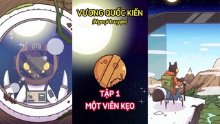 Vương quốc kiến | Tập 1 -  Một viên kẹo (Ngoại truyện) #trithucplus #trithuc