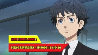 TOKYO REVENGERS #EP11-16
