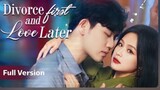 [FULL VERSION ENG.SUB] TITLE:DIVORCE FIRST AND LOVE LATER !