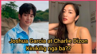 Joshua Garcia at Charlie Dizon bagong tambalan? Charlie kinikilig kay Joshu?