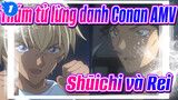 Thám tử lừng danh Conan AMV
Shūichi và Rei_1