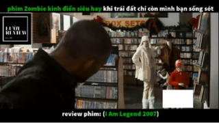 REVIEW PHIM : Tôi là huyền thoại (p1) #rvphimxacsong