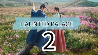 HAUNTED PALACE episode 2 (English sub)
