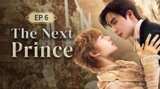 🇹🇭 ȶɦɛ ռɛӼȶ ρɾ¡ɳ¢ҽ : EP 6 - SUB INDO - Cr.CasthyAilen