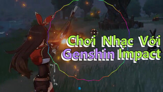 Chơi Nhạc Với Genshin Impact