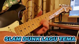 SLAM DUNK | [Gitar Listrik Tunggal] Lagu Tema