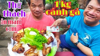 Thử thách Thánh Ăn Cái Tàu, ăn hết mâm cơm và 1 kg cánh gà chiên nước mắm.