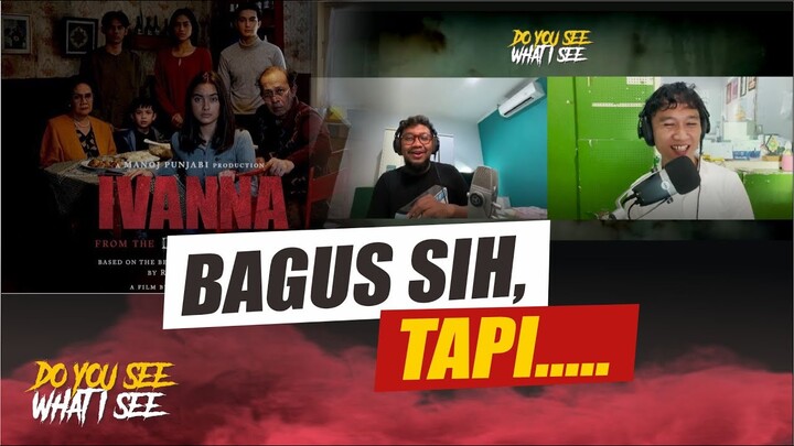 Film Ivanna Katanya Bagus, tapi....