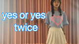 高中生翻跳twice-yes or yes