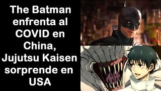 The Batman logra estreno suave en China, Jujutsu Kaisen 0 incrementa proyecciones domesticas.