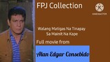 FULL MOVIE: Walang Matigas Na Tinapay Sa Mainit Na Kape | FPJ Collection
