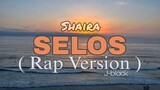 SELOS " SHAIRA " ( Rap Version ) By. J-black [ Official Lyrics Video ]
