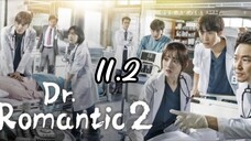 DOCTOR ROMANTIC II EPISODE 11.2