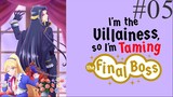 I'm the Villainess, So I'm Taming the Final Boss S01E05