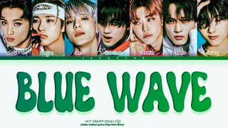NCT DREAM (엔시티 드림) 'BLUE WAVE' Lyrics (엔시티 드림 'BLUE WAVE' 가사) Color Coded Lyrics