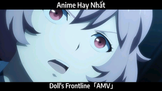 Doll's Frontline「AMV」Hay Nhất