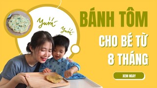 Món Ăn Dặm Ngon Cho Bé - Bánh Tôm Giàu Canxi