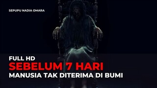 SEBELUM 7 HARI | FULL MOVIE