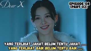 DEAR X EPISODE 8 PART 2 SUB INDO
