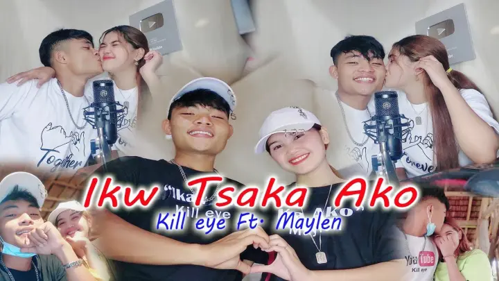 Ikaw Tsaka Ako- Kill eye Ft. Maylen OFFICIAL AUDIO