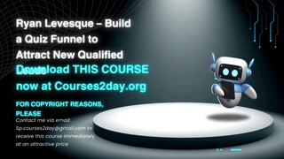 [GET] Ryan Levesque – Build a Quiz Funnel to Attract New Qualified Leads