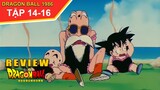 Review Phim Dragon Ball 1986  Tập 14,15,16 l  Tóm Tắt 7 Viên Ngọc Rồng