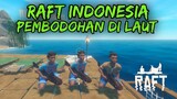 RAFT INDONESIA - PEMBODOHAN DI LAUT