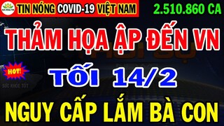 🛑Tin Khẩn TỐI 14/2:VN KHỦNG HOẢNG 2,5 TRIỆU CA, LÃNH ĐẠO BẬT KHÓC CẦU CỨU, ĐÓNG CỬA GẤP C'ẤM ĐI LẠI