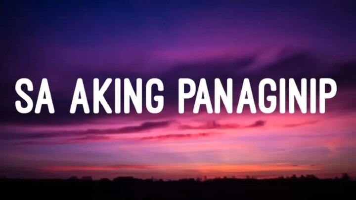 Sa Aking Panaginip - Still One & Loraine (Lyrics)