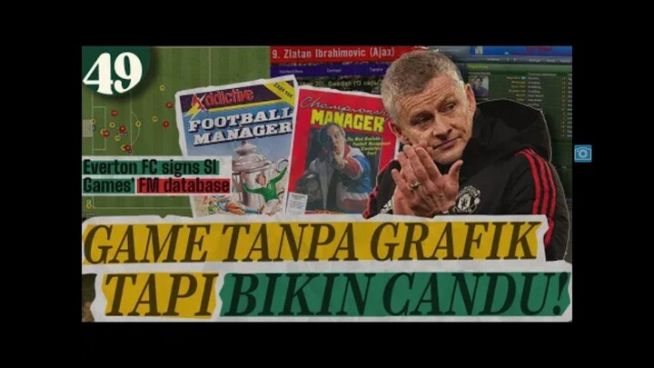 KENAPA FOOTBALL MANAGER BEGITU ADIKTIF?