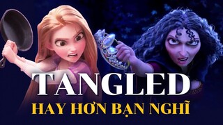 TANGLED HAY HƠN BẠN NGHĨ, RẤT NHIỀU!