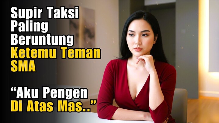 Kisah Nyata‼️Ketika CEO Janda Kaya Dan Supir Taksi Online Teman SMA nya Dipertemukan Takdir